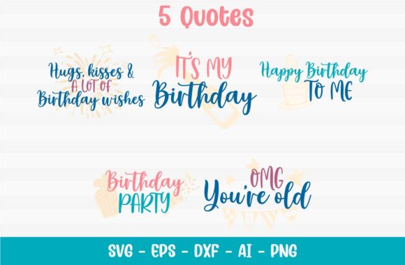 Festive Birthday Quotes Graphic Design Asset for Crafts and Creative Projects